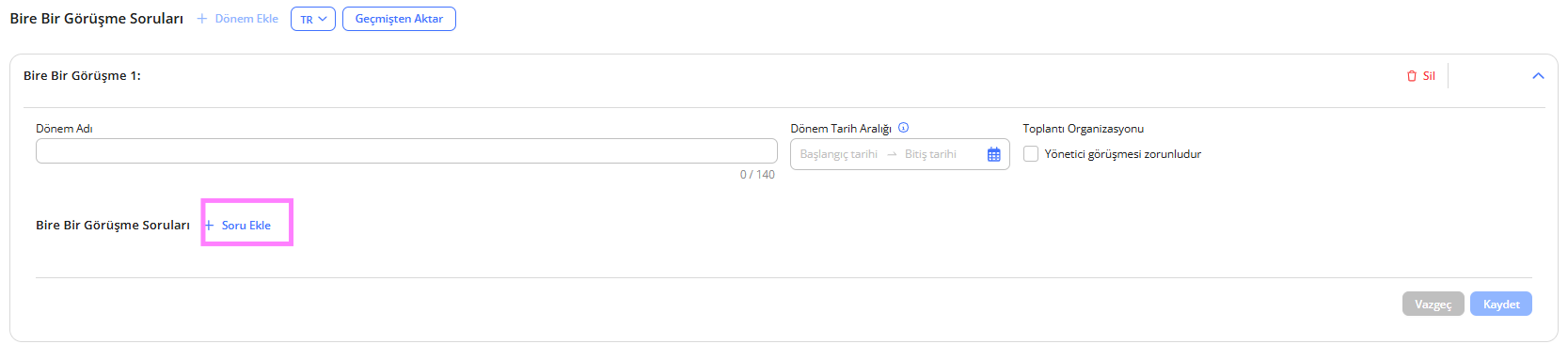 Bire Bir Görüşme Dönemi Ekleme.png